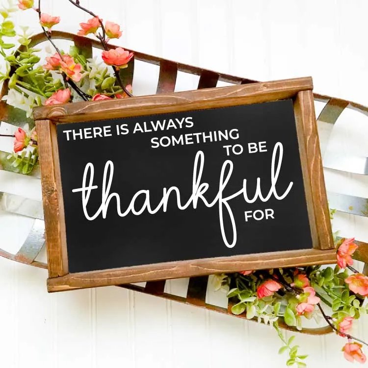 Always Something to be Thankful for